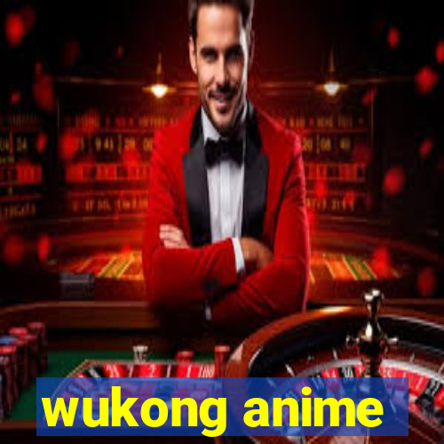 wukong anime